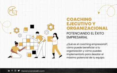 Beneficios del coaching ejecutivo y organizacional | GerenciandoME
